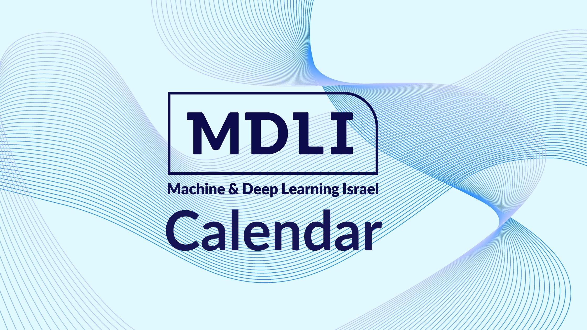 לוח שנה של קהילת Machine & Deep Learning Israel