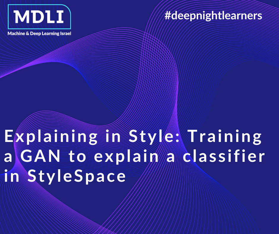 Explaining in Style: Training a GAN to explain a classifier in StyleSpace (סקירה)