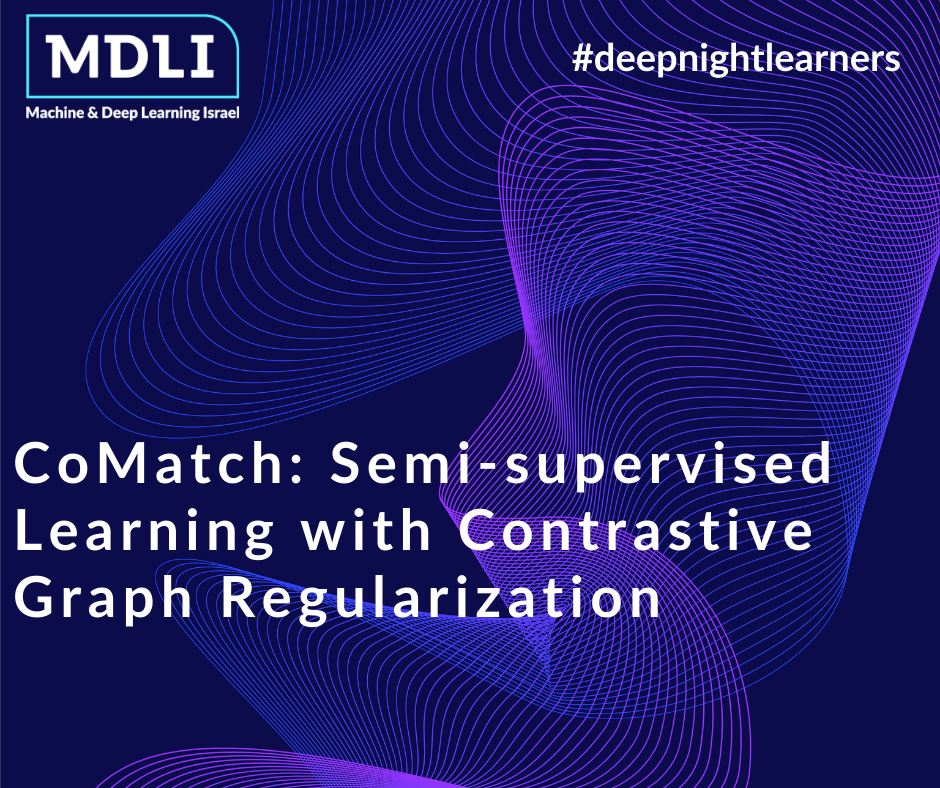 CoMatch: Semi-supervised Learning with Contrastive Graph Regularization (סקירה)