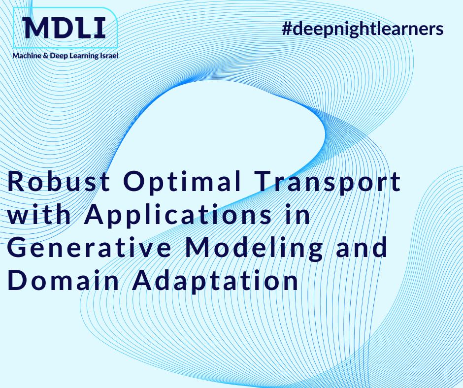 Robust Optimal Transport with Applications in Generative Modeling and Domain Adaptation (סקירה)