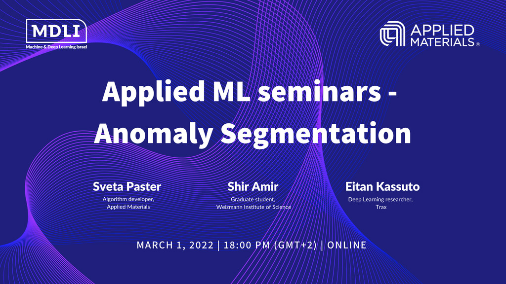 Applied ML seminars – Anomaly Segmentation (אירוע) | Machine Learning ...