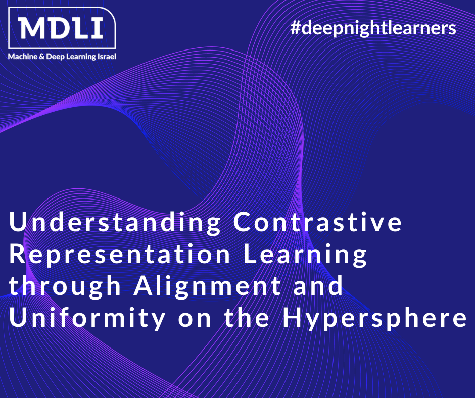 Understanding Contrastive Representation Learning through Alignment and Uniformity on the Hypersphere: סקירה