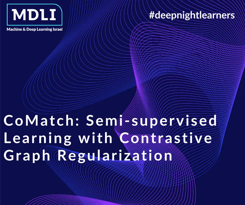 CoMatch: Semi-supervised Learning with Contrastive Graph Regularization (סקירה)