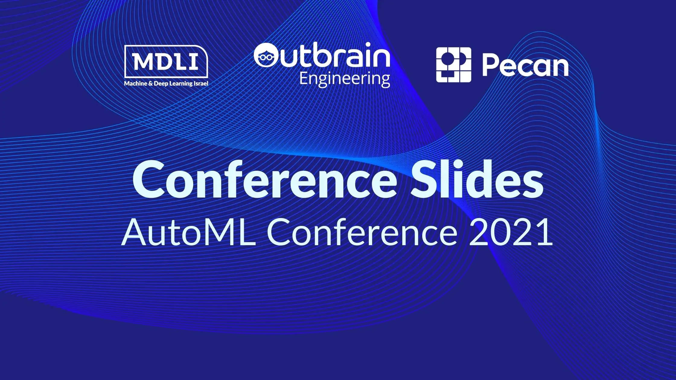 AutoML Conference 2021: Slides